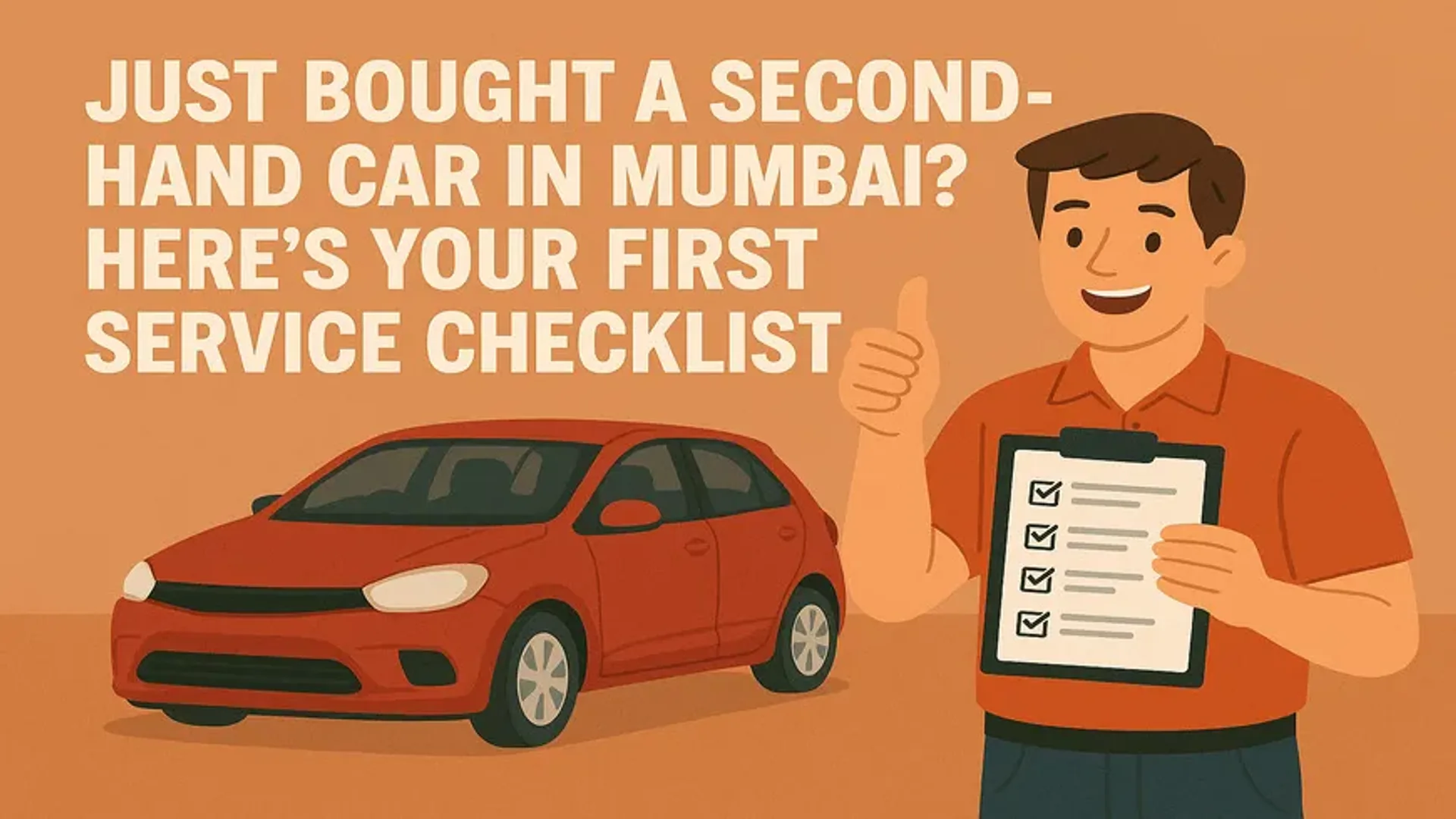 Just Bought a Second Hand Car in Mumbai? Here’s Your First Service Checklist